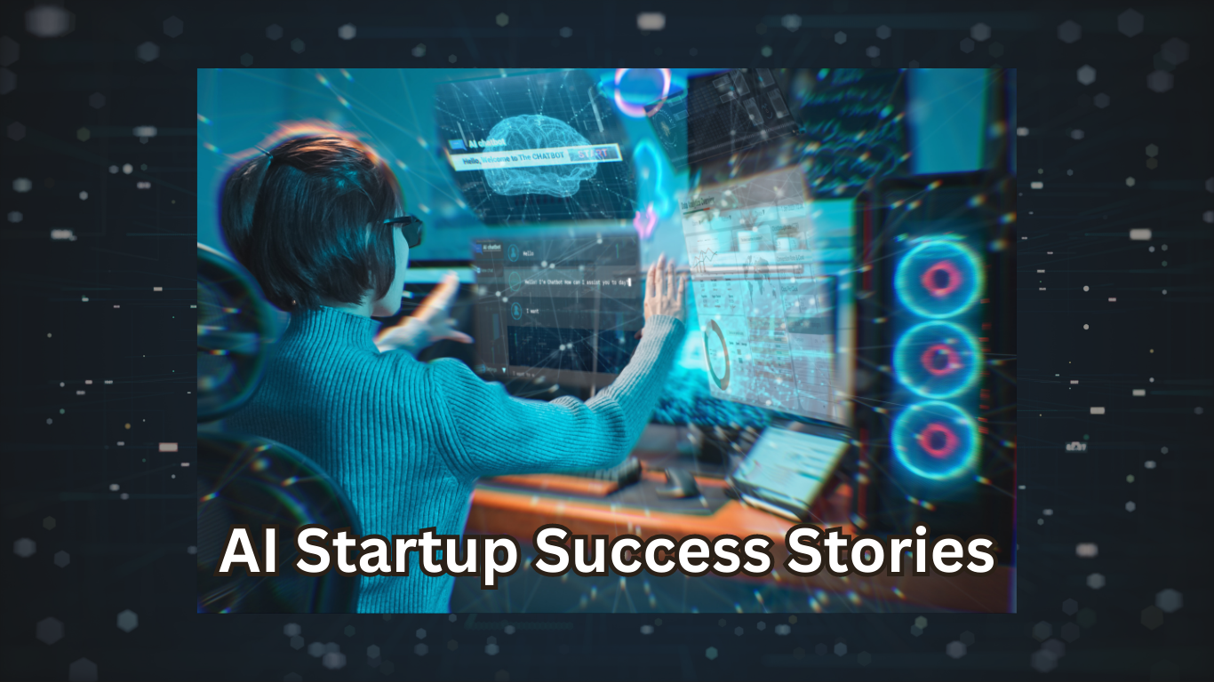 AI Startup Success Stories