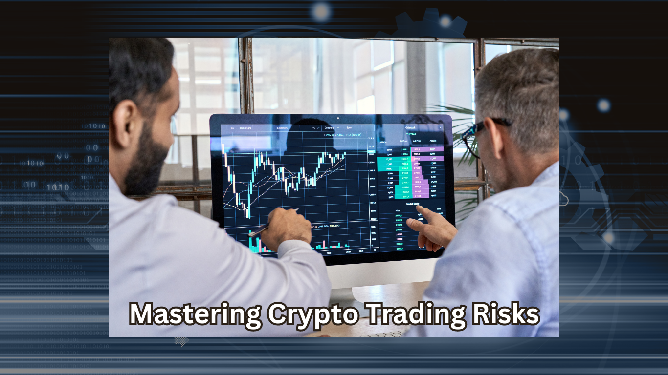 Mastering Crypto Trading Risks