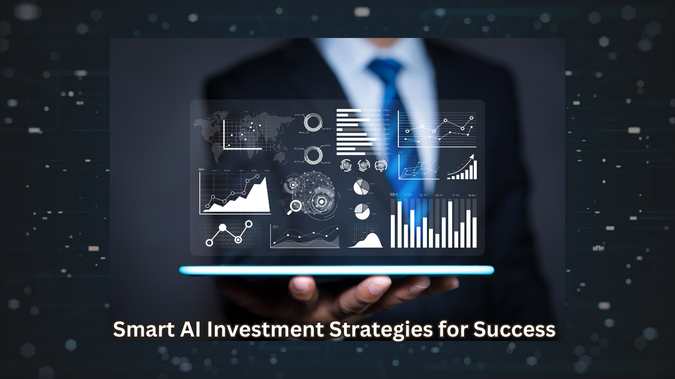 Smart AI Investment Strategies for Success